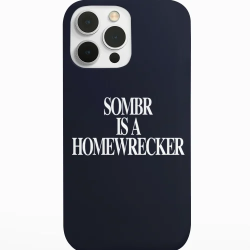 Sombr Is A Homewrecker Phone Case